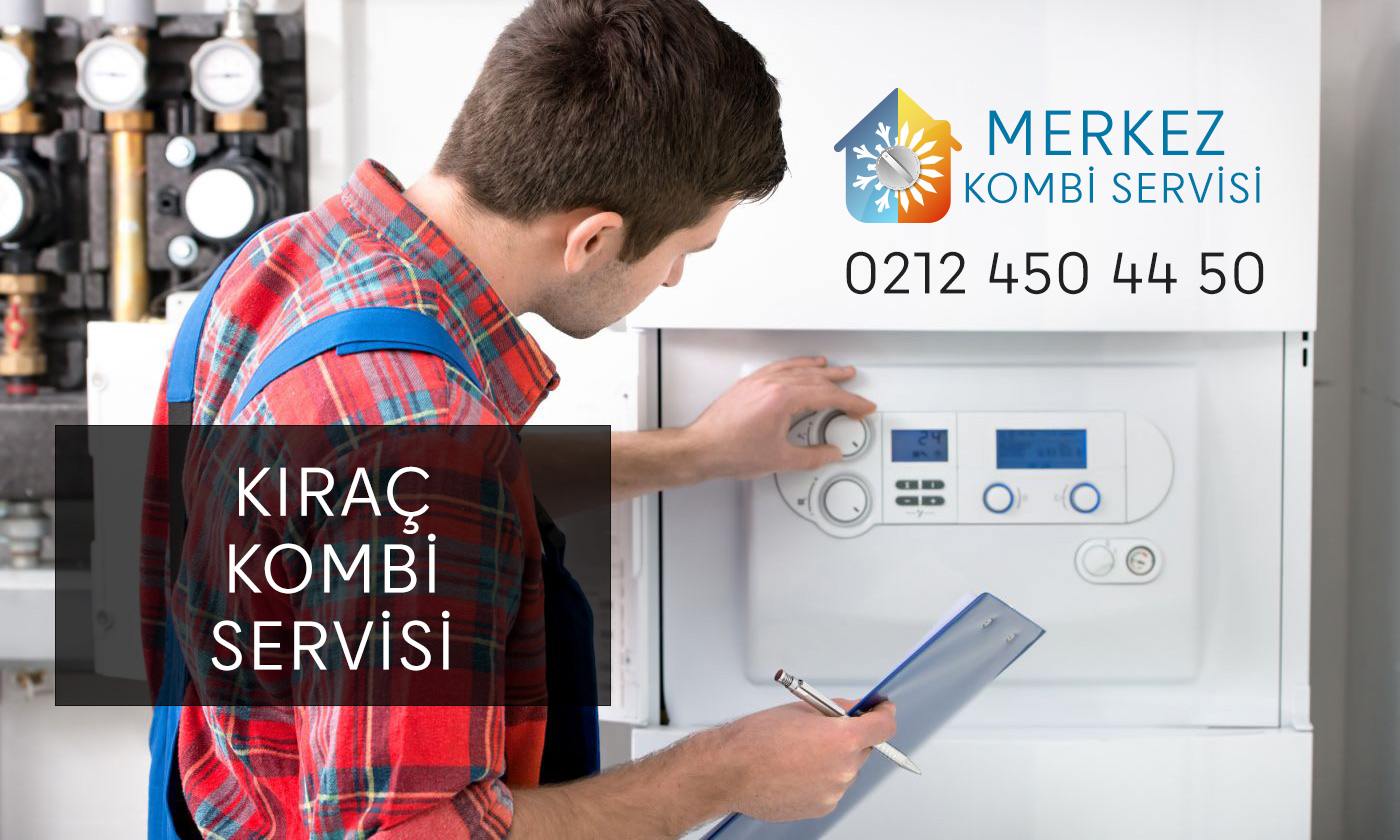 Kıraç Kombi Servisi