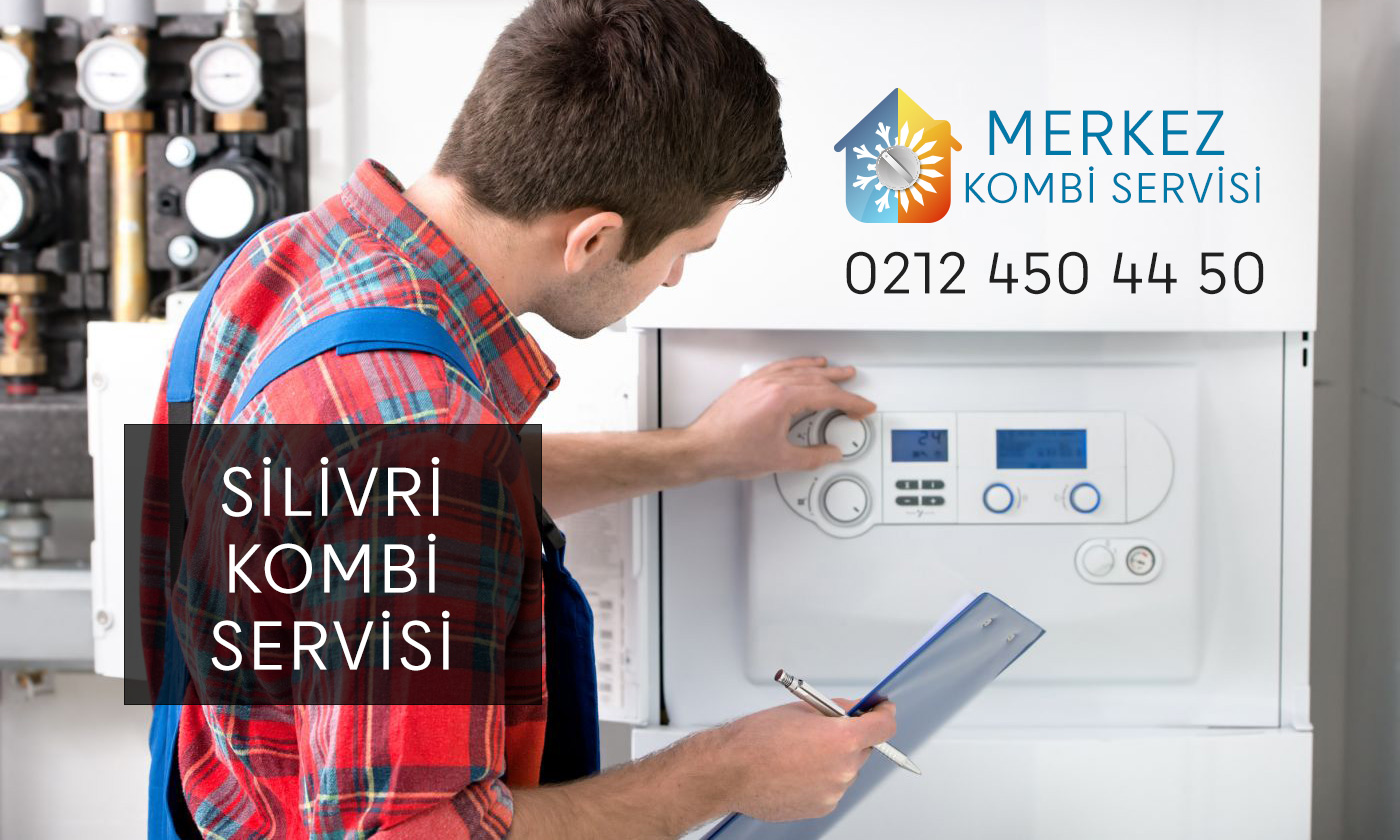 Silivri Kombi Servisi